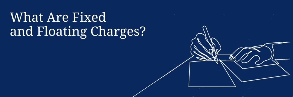 Fixed and Floating Charges