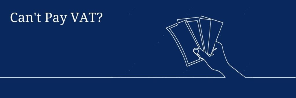 What to do if your company can't afford to pay the VAT that is due.