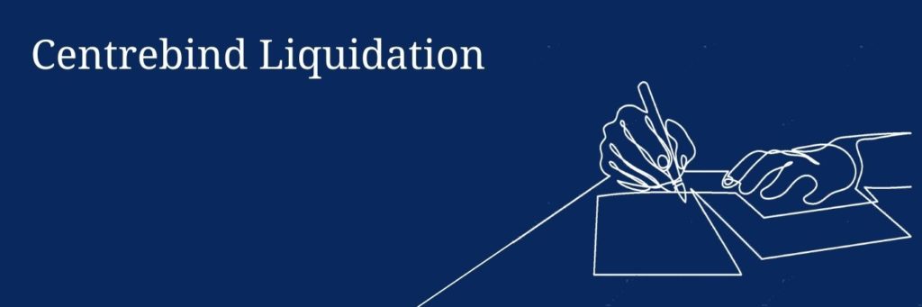 Centrebind Liquidation