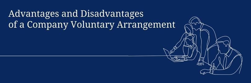 Advantages and Disadvantages of a Company Voluntary Arrangement