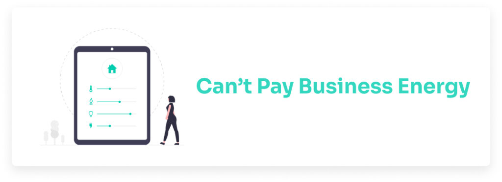 Can't Pay Business Energy Bill