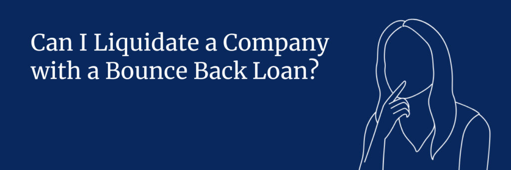 Liquidating a Company with Bounce Back Loan
