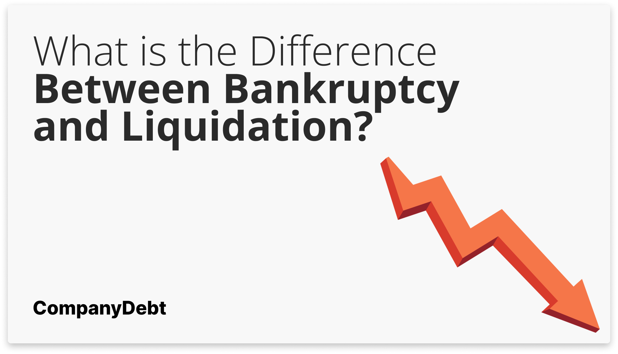 What is the Difference Between Bankruptcy and Liquidation?