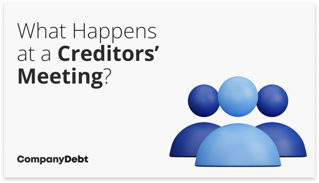 What Happens at a Creditors’ Meeting