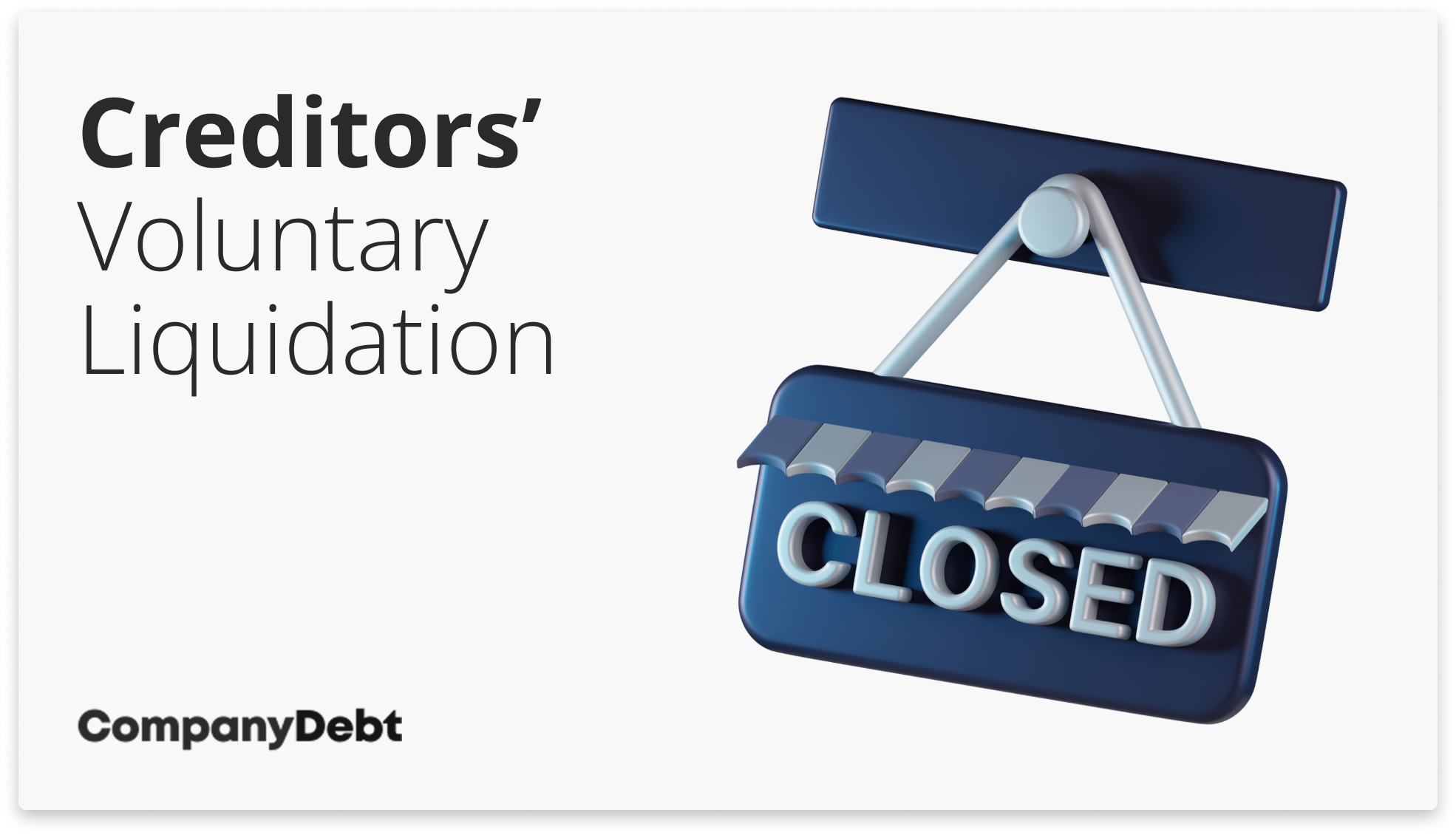 Creditors Voluntary Liquidation (CVL)