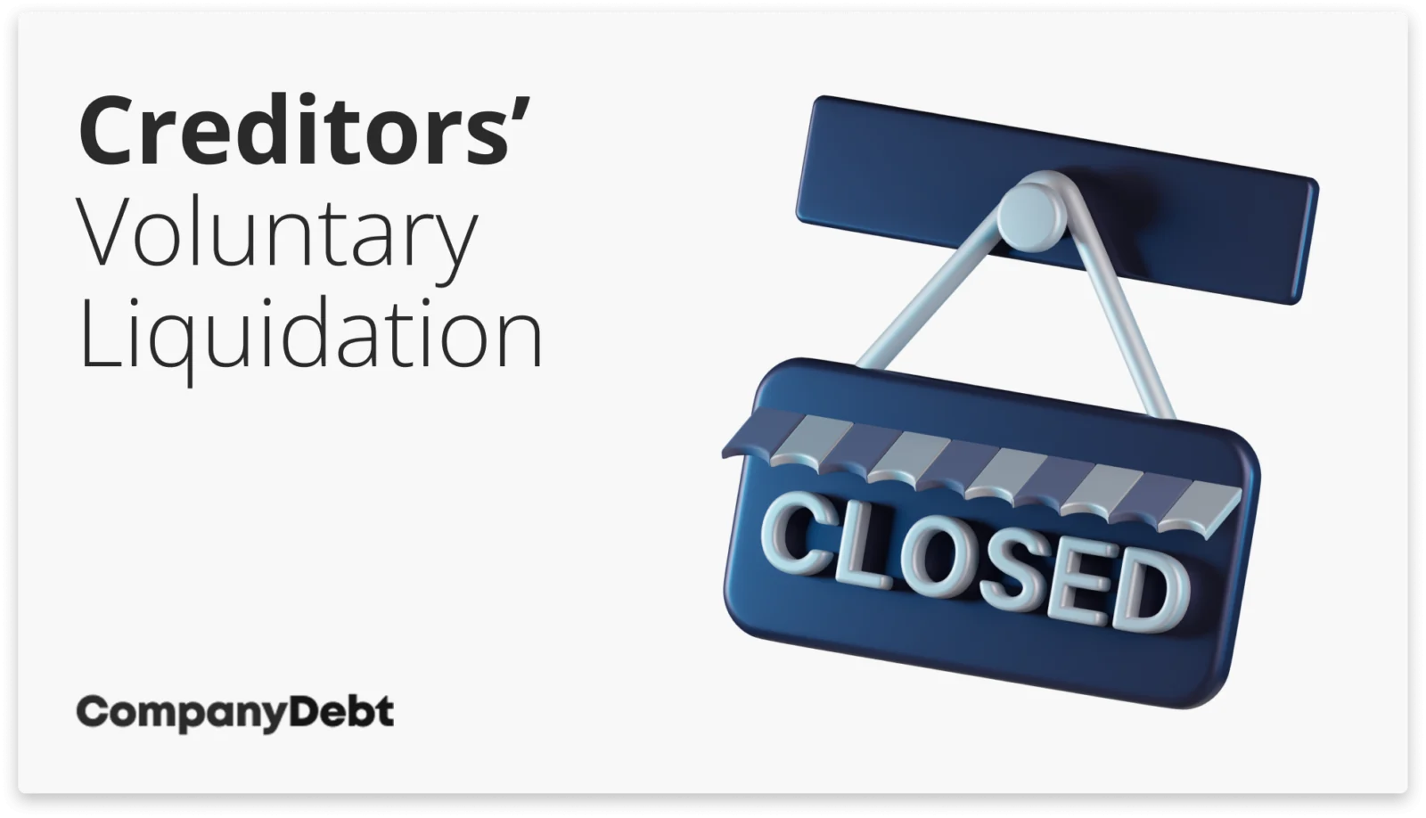 Creditors' Voluntary Liquidation (CVL)