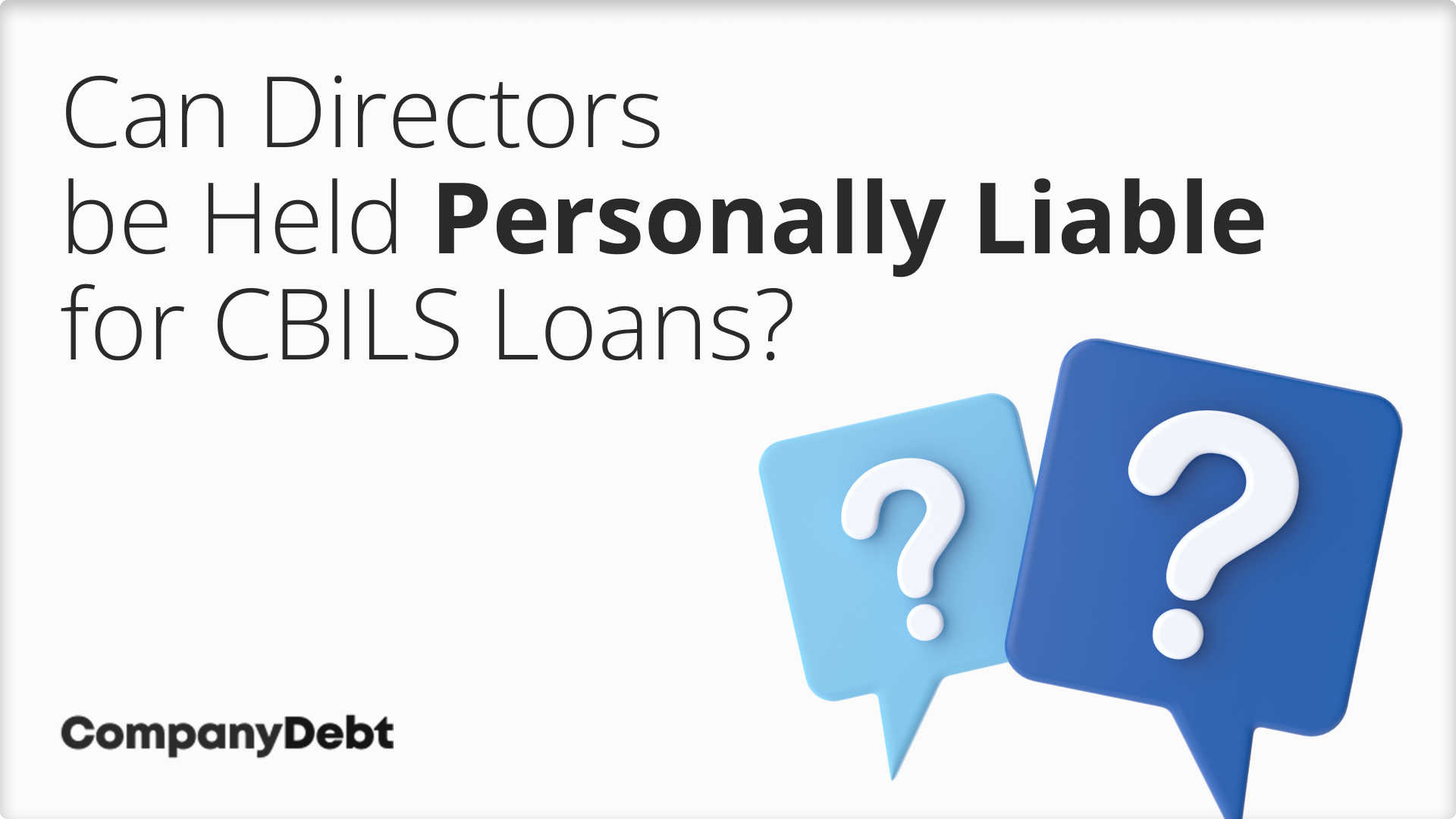 Can-Directors-be-Held-Personally-Liable-for-CBILS-Loans_