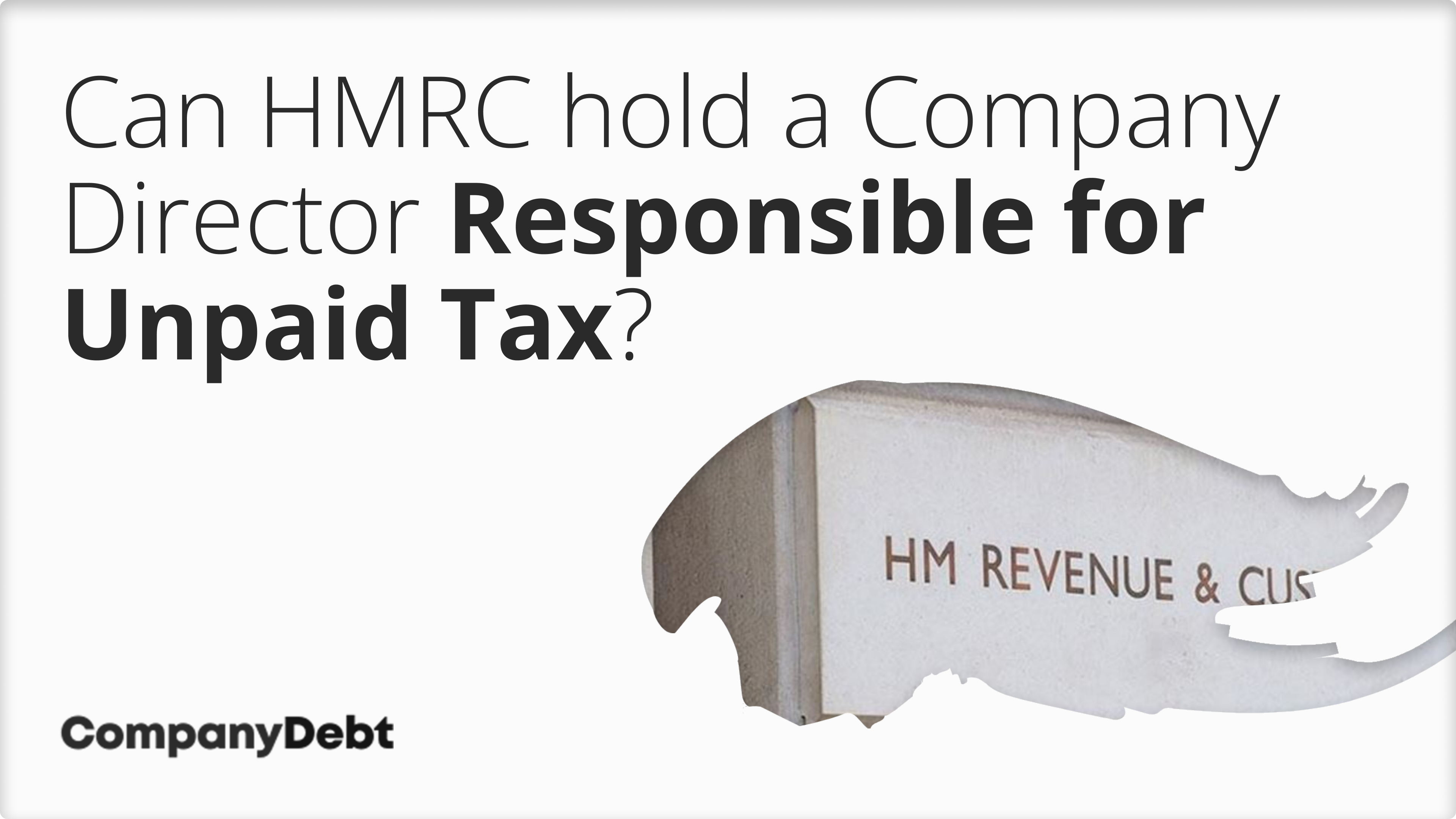 Can-HMRC-hold-a-Company-Director-Responsible-for-Unpaid-Tax_