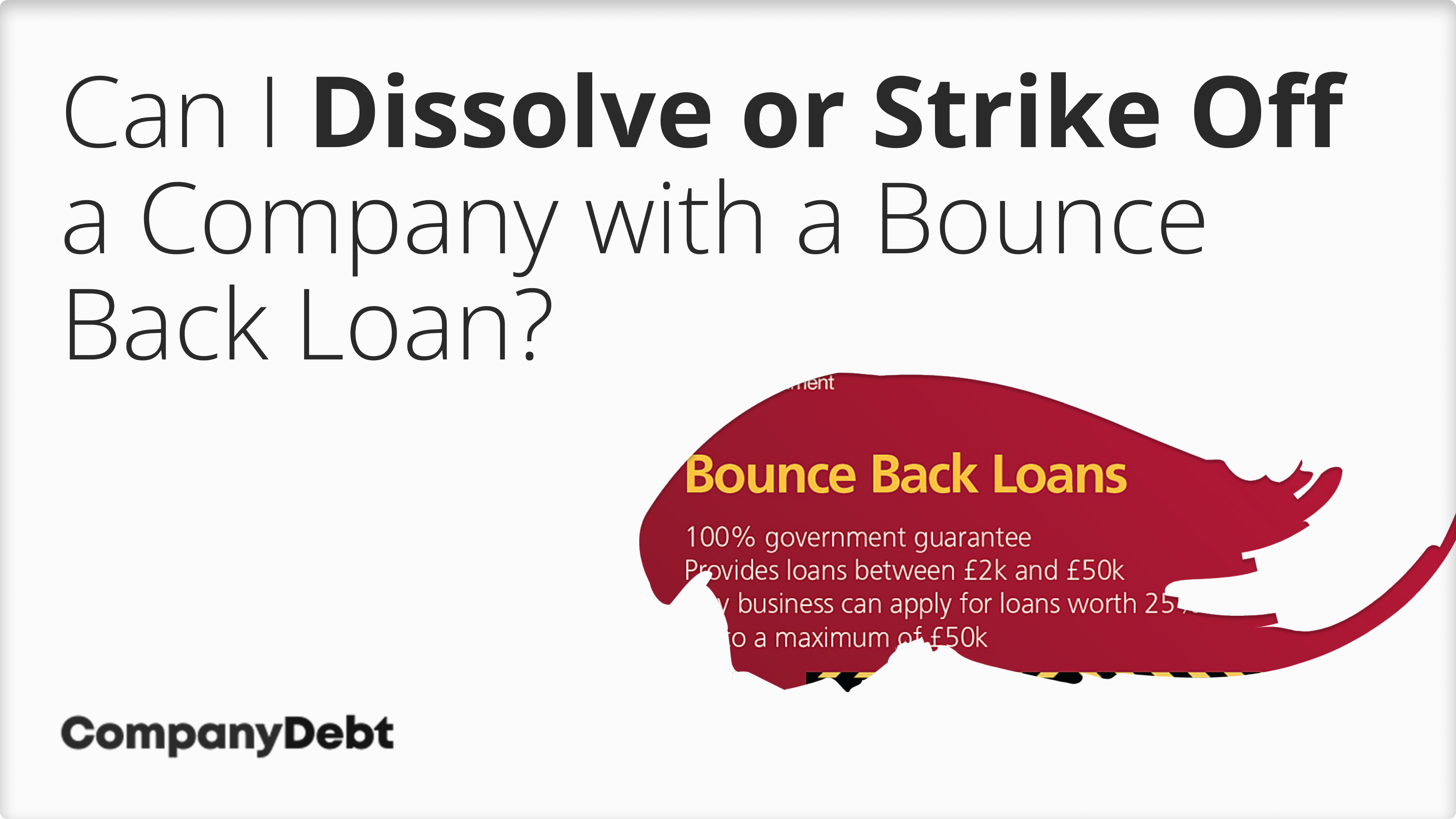 Can-I-Dissolve-or-Strike-Off-a-Company-with-a-Bounce-Back-Loan_