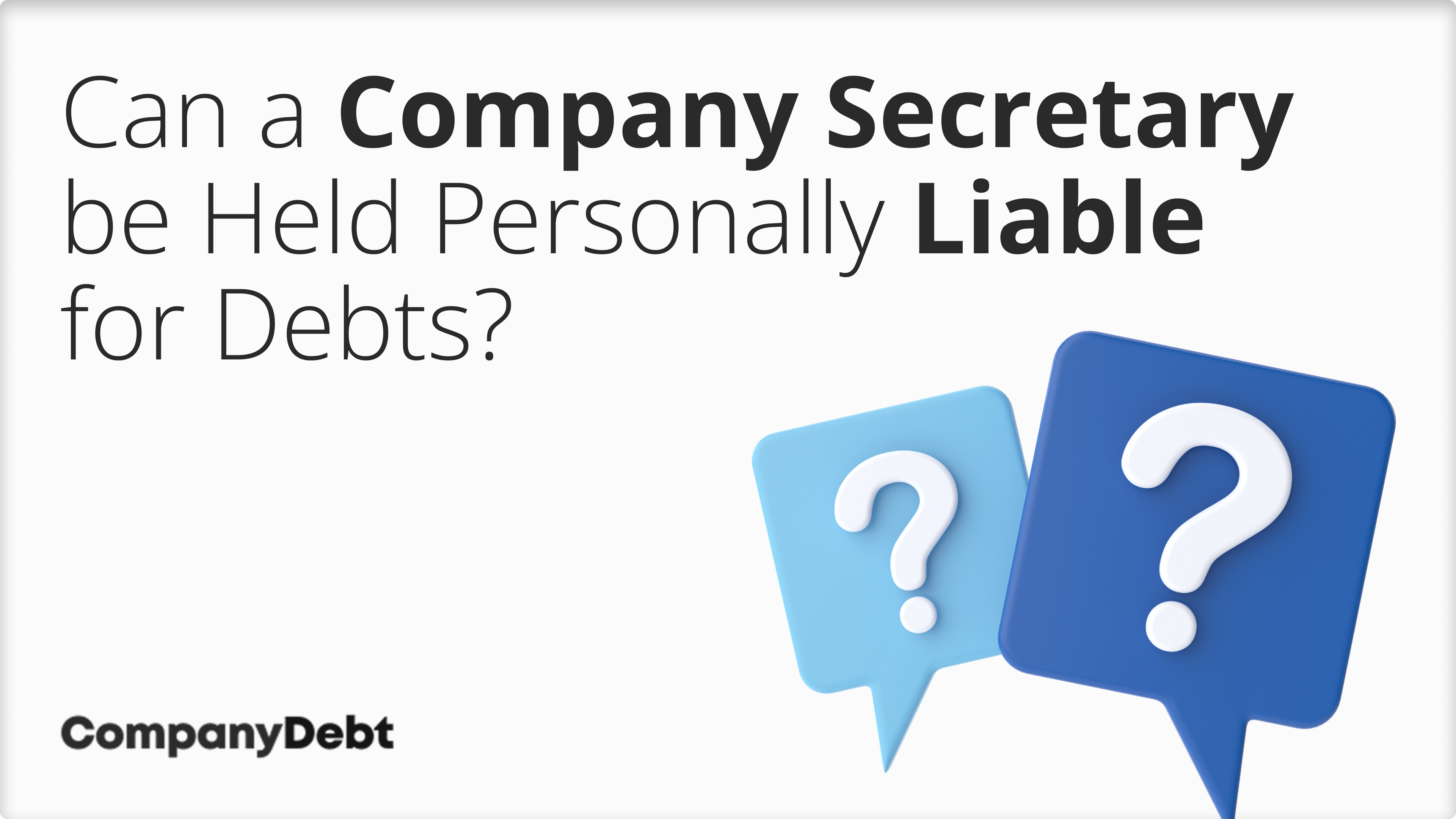Can a Company Secretary be Held Personally Liable for Debts?