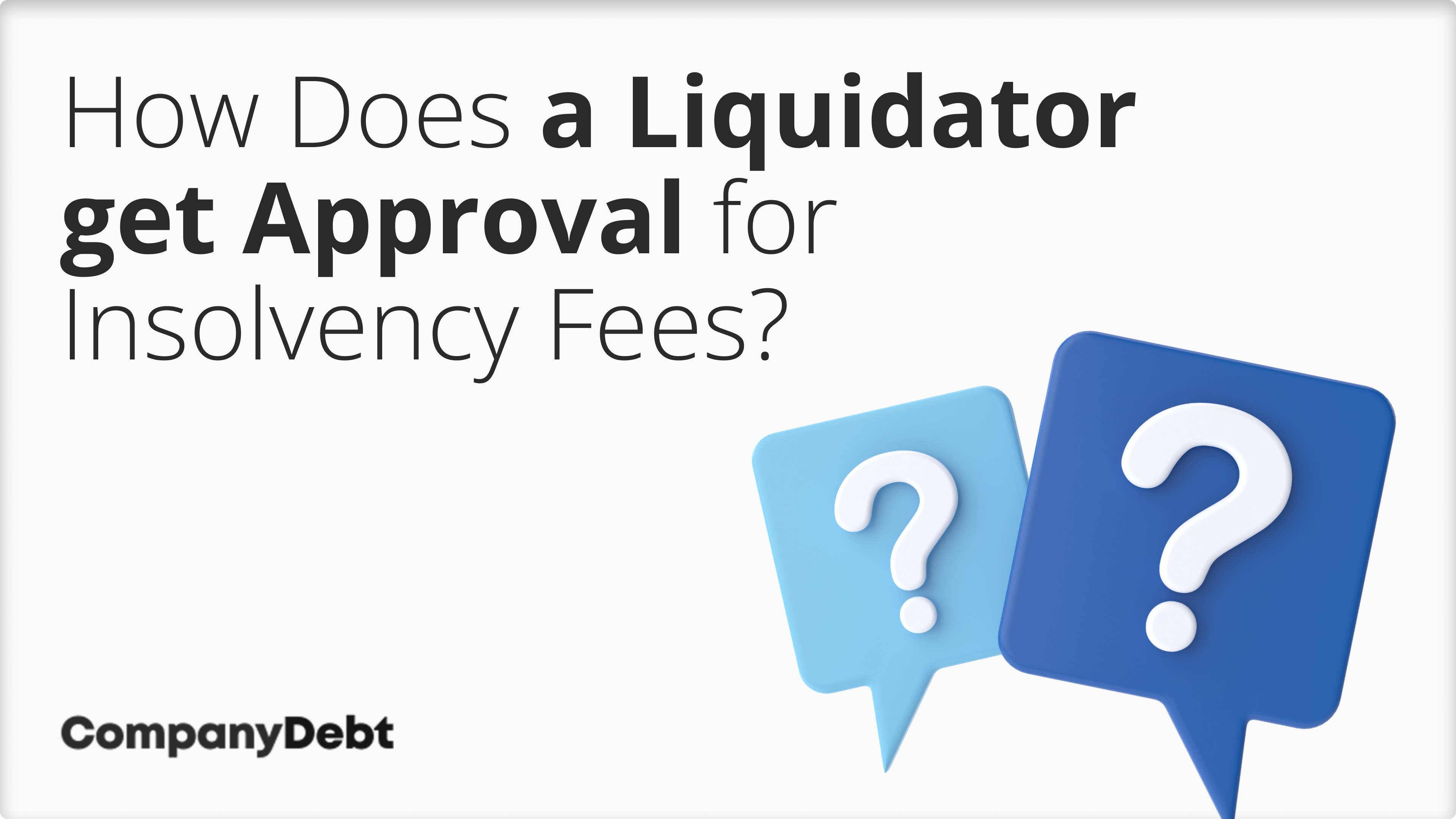 How-Does-a-Liquidator-get-Approval-for-Insolvency-Fees_