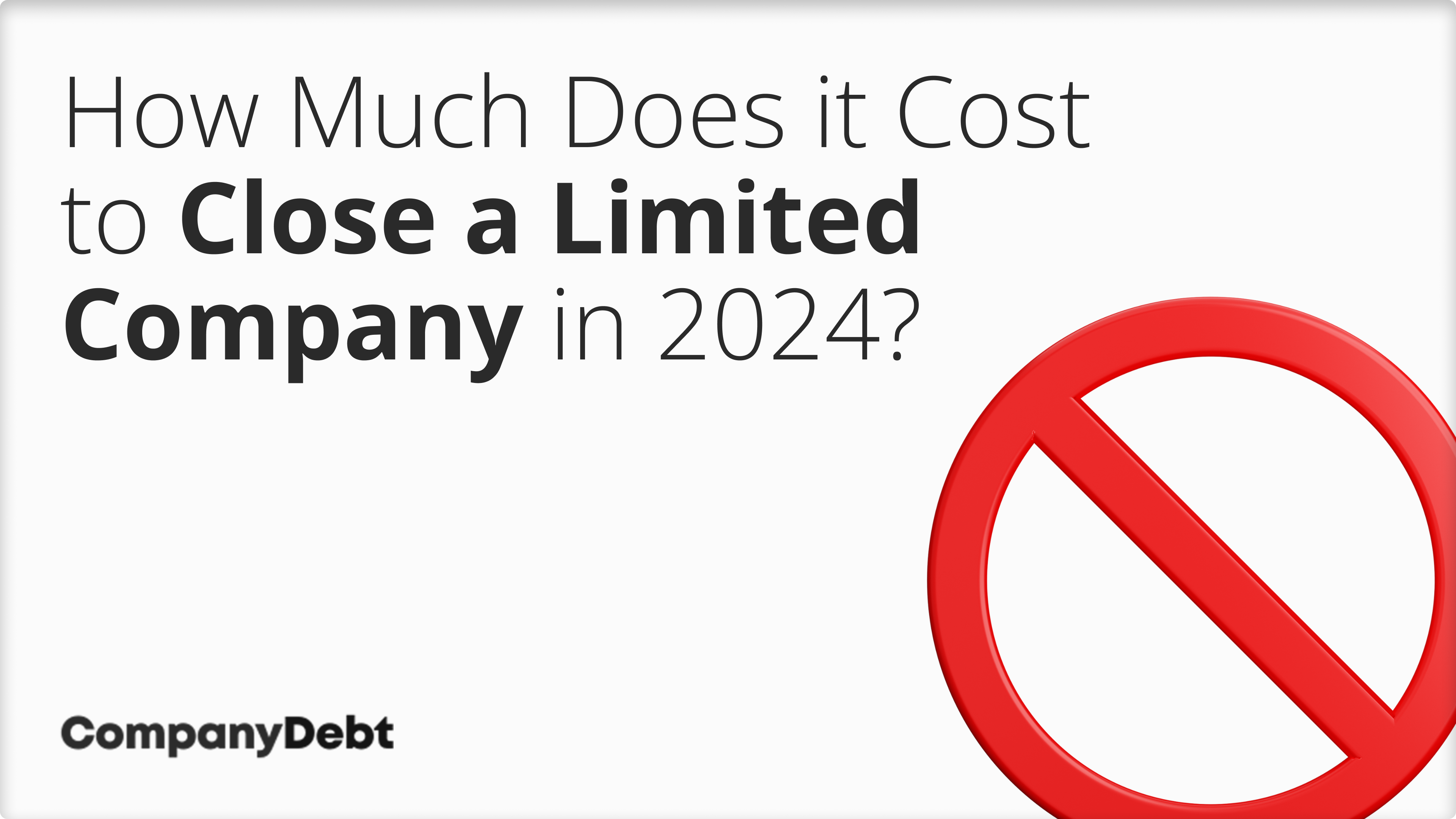 How-Much-Does-it-Cost-to-Close-a-Limited-Company-in-2024_