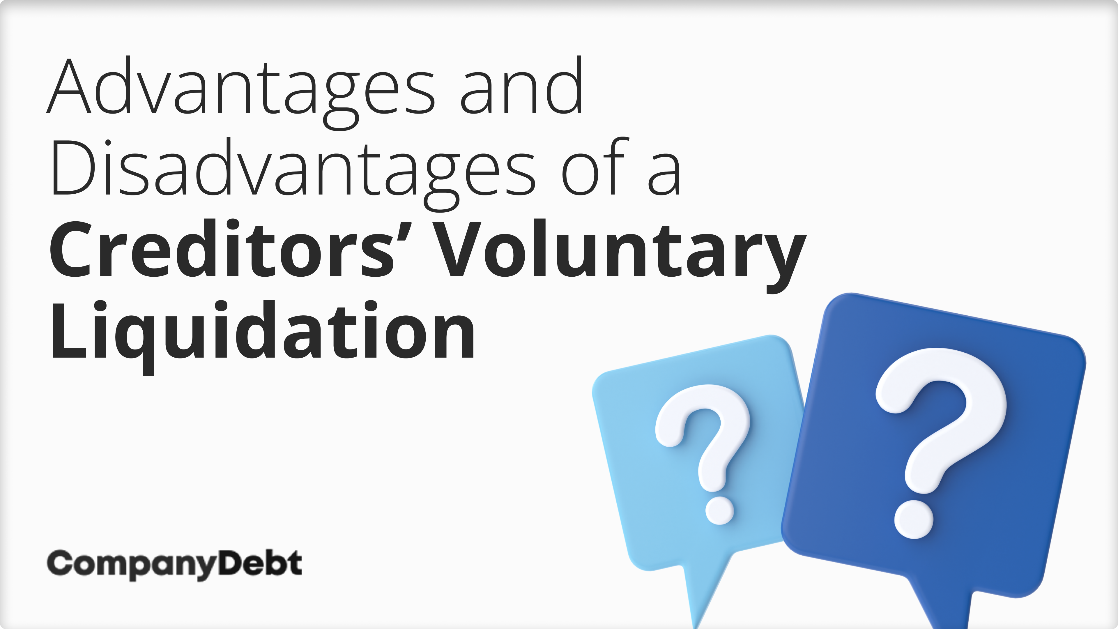 What-are-the-Advantages-and-Disadvantages-of-a-Creditors-Voluntary-Liquidation_