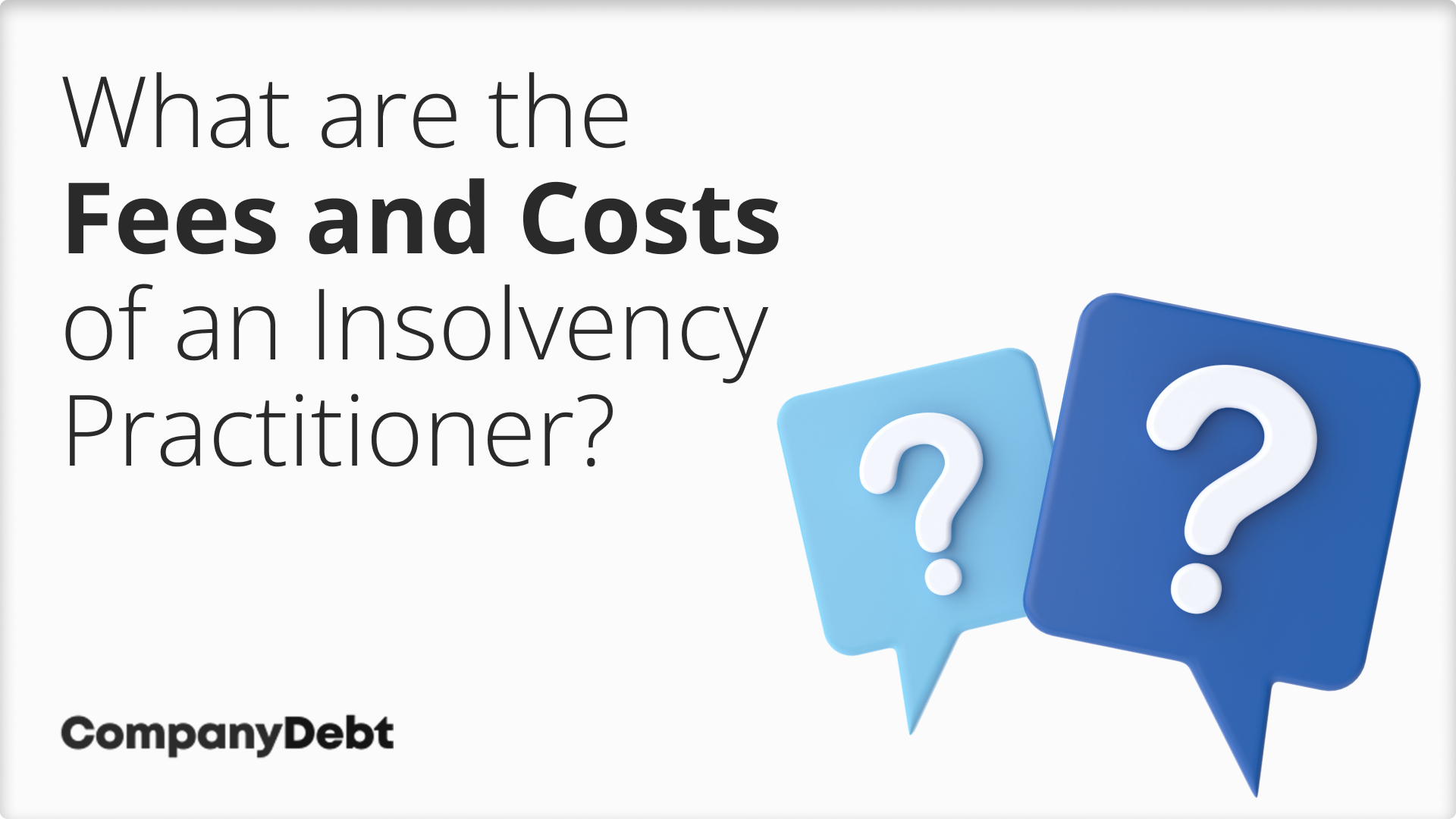 What-are-the-Fees-and-Costs-of-an-Insolvency-Practitioner_