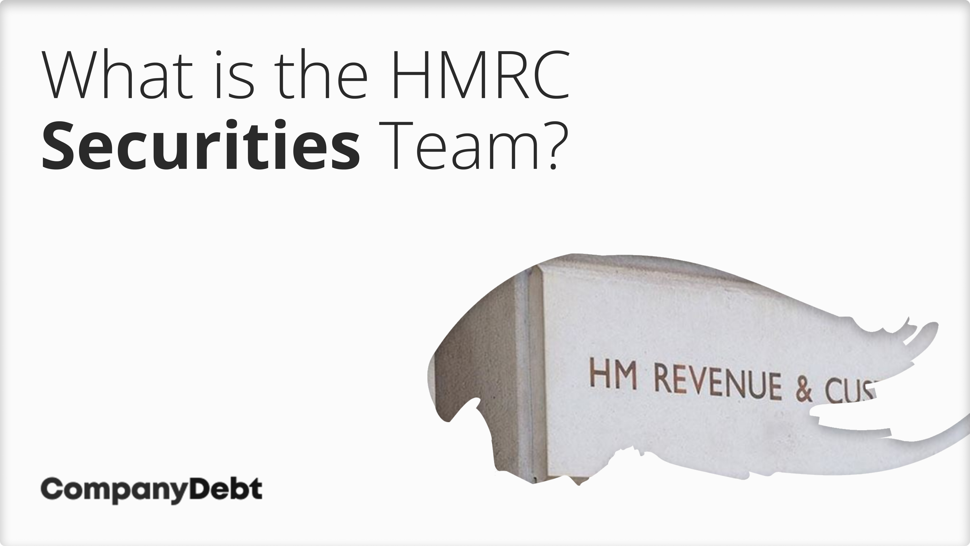 What-is-the-HMRC-Securities-Team-and-what-does-it-do_