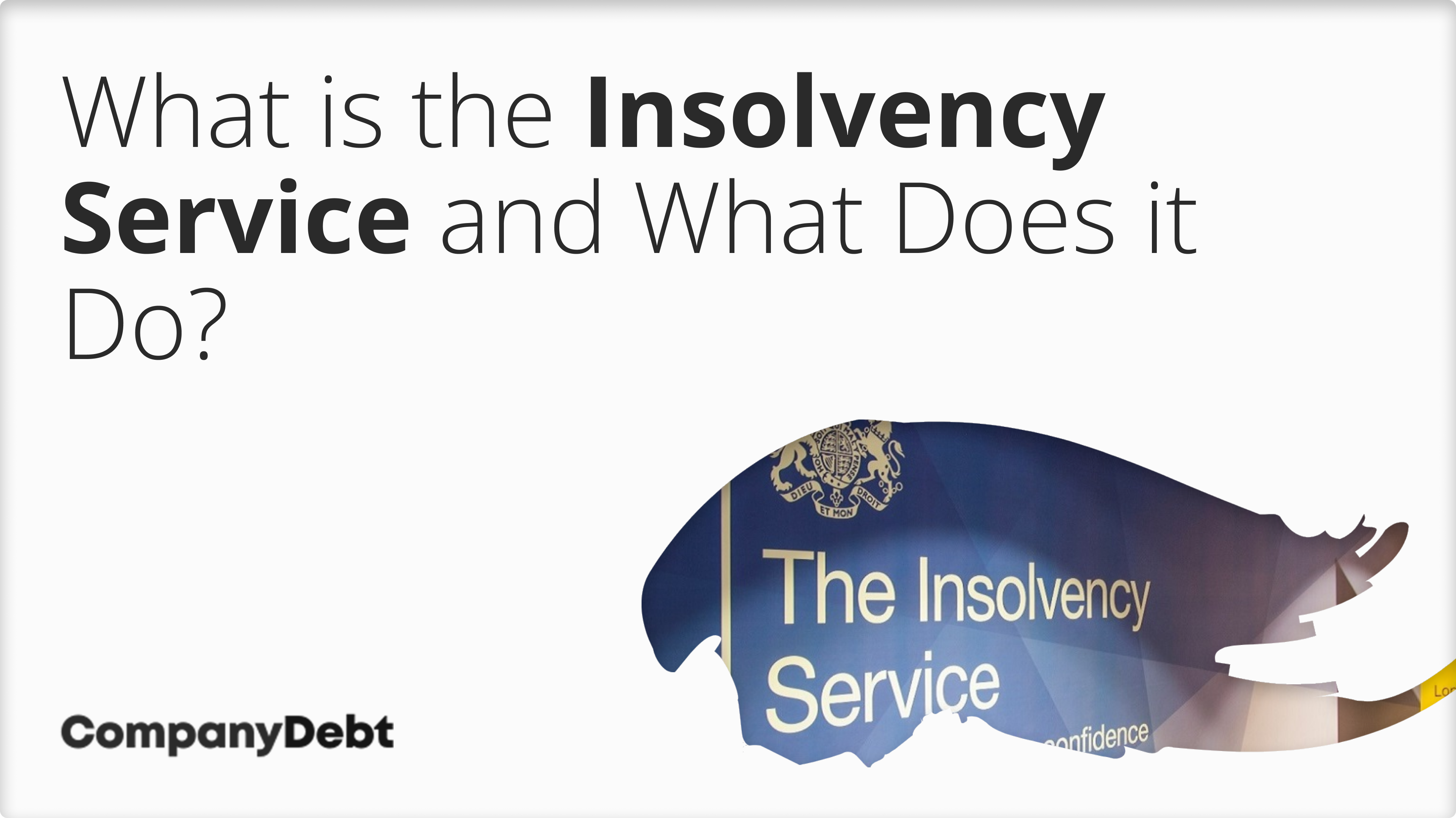 What-is-the-Insolvency-Service-and-What-Does-it-Do_