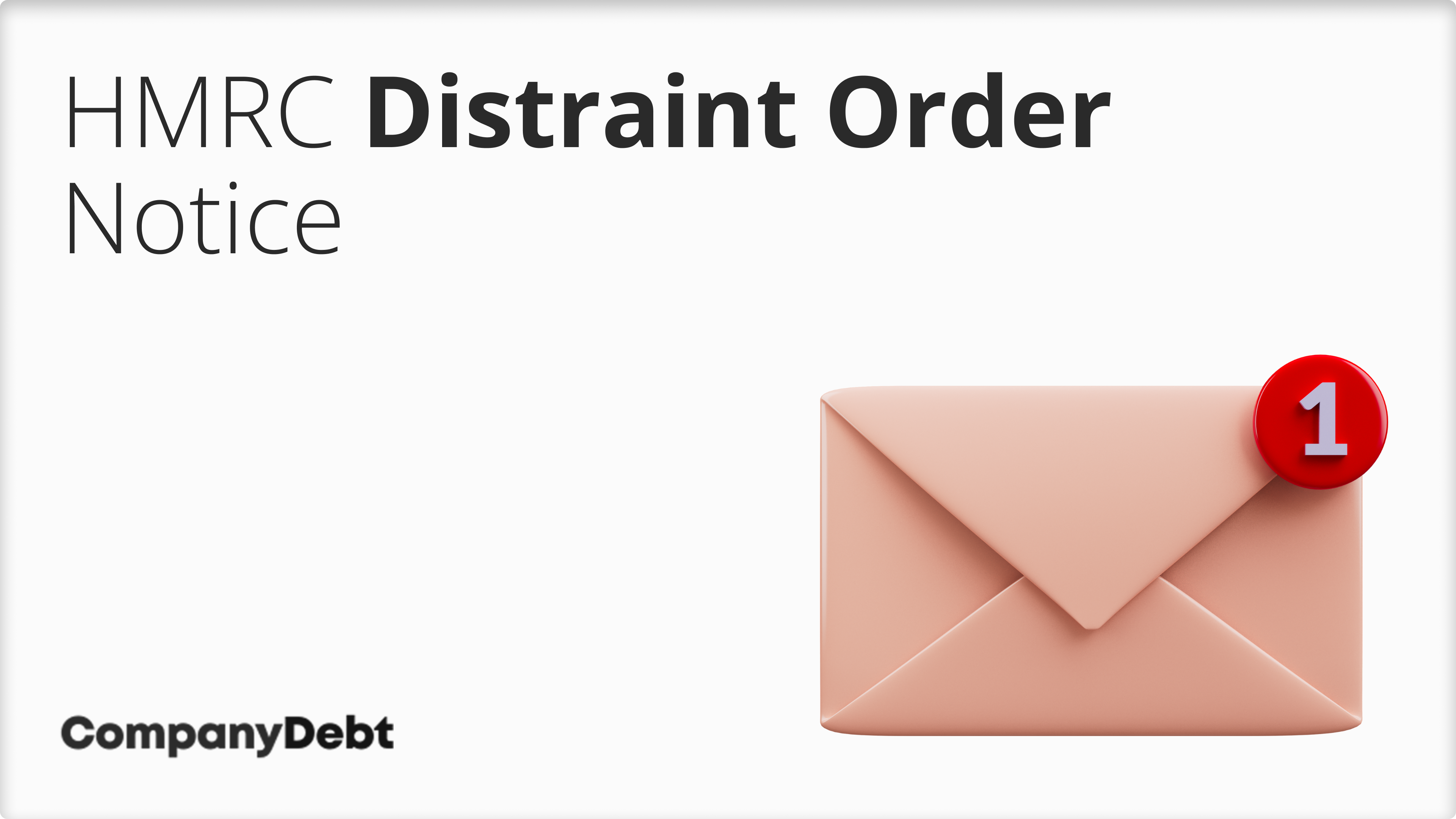 What to Do if You've Received a Distraint Order Notice?