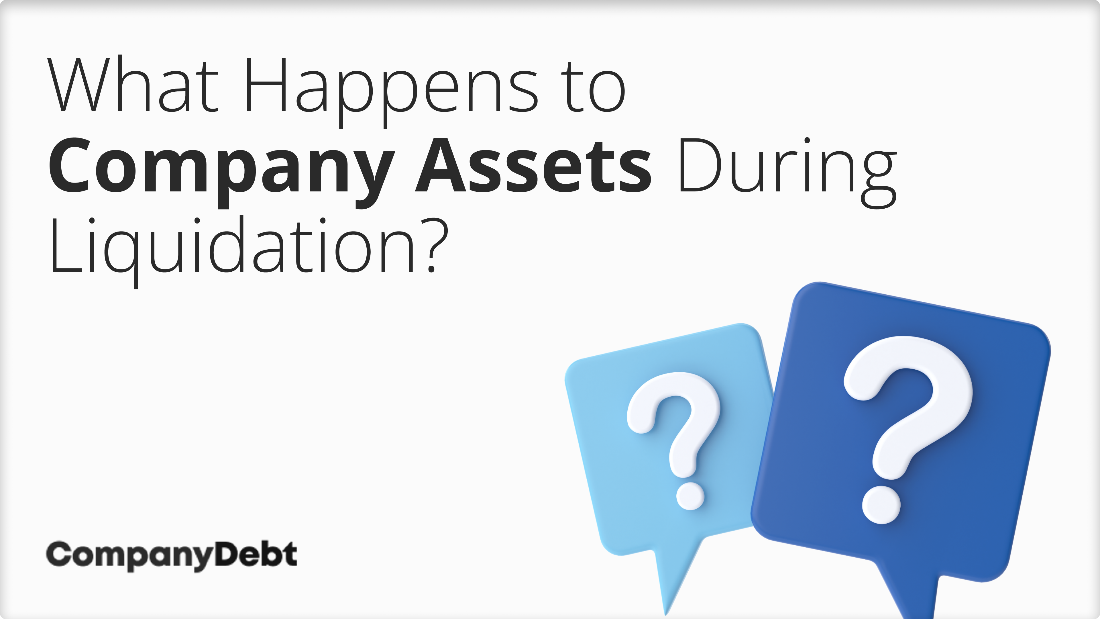 What Happens to Company Assets During Liquidation?