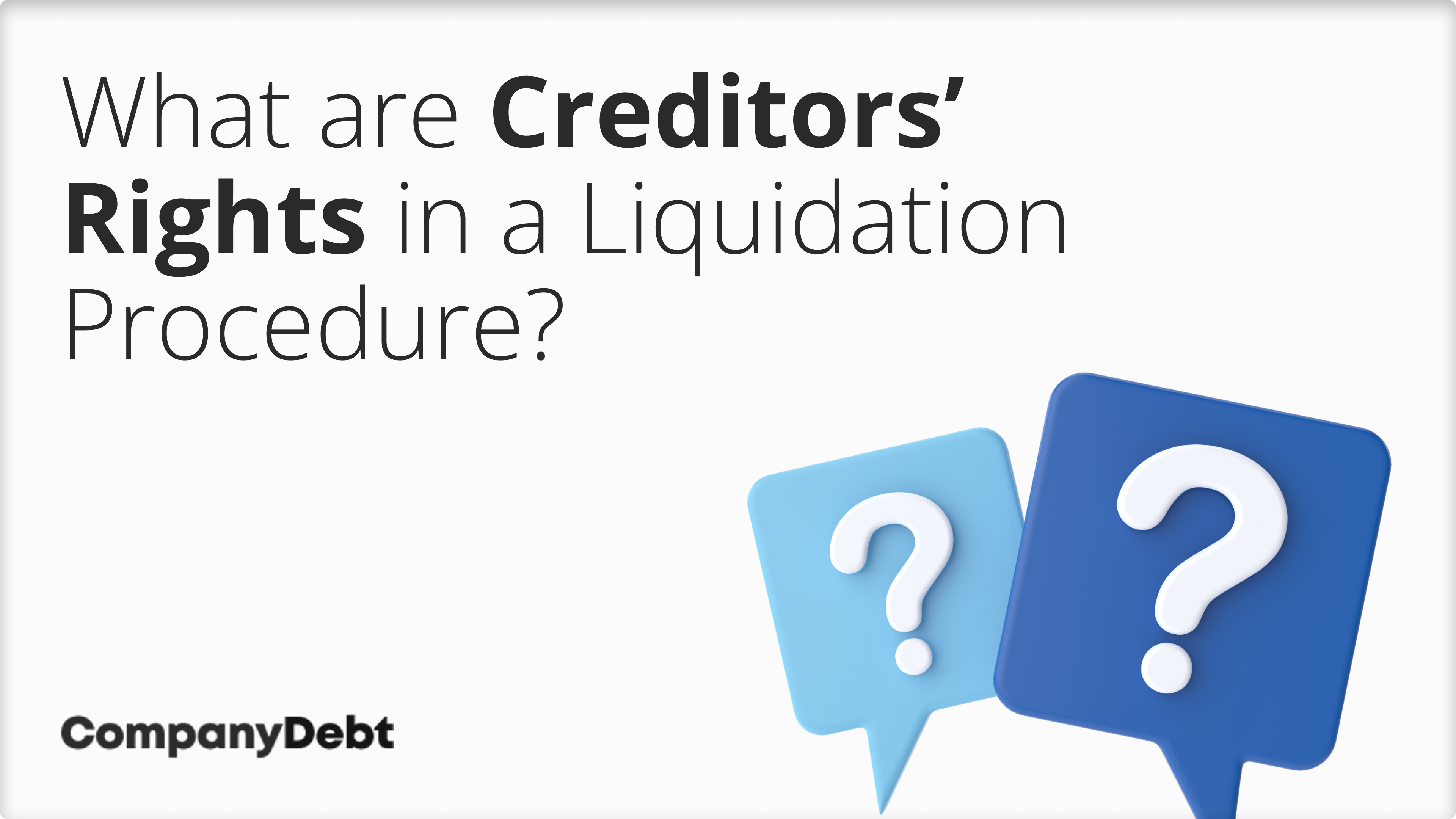 What are Creditors’ Rights in a Liquidation Procedure?