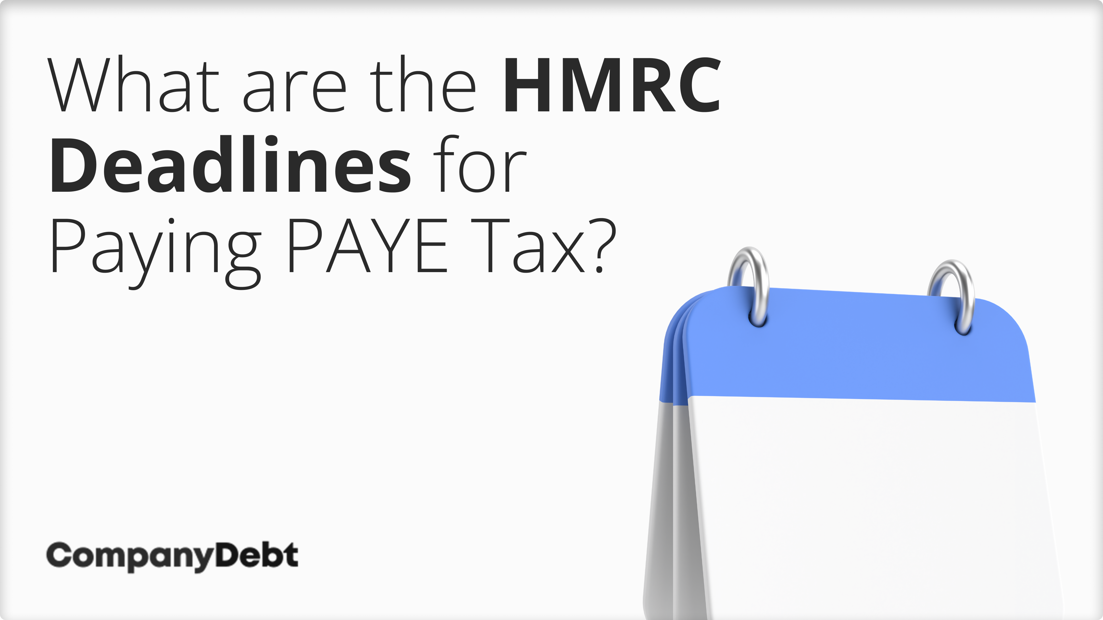 What are the HMRC Deadlines for Paying PAYE Tax?