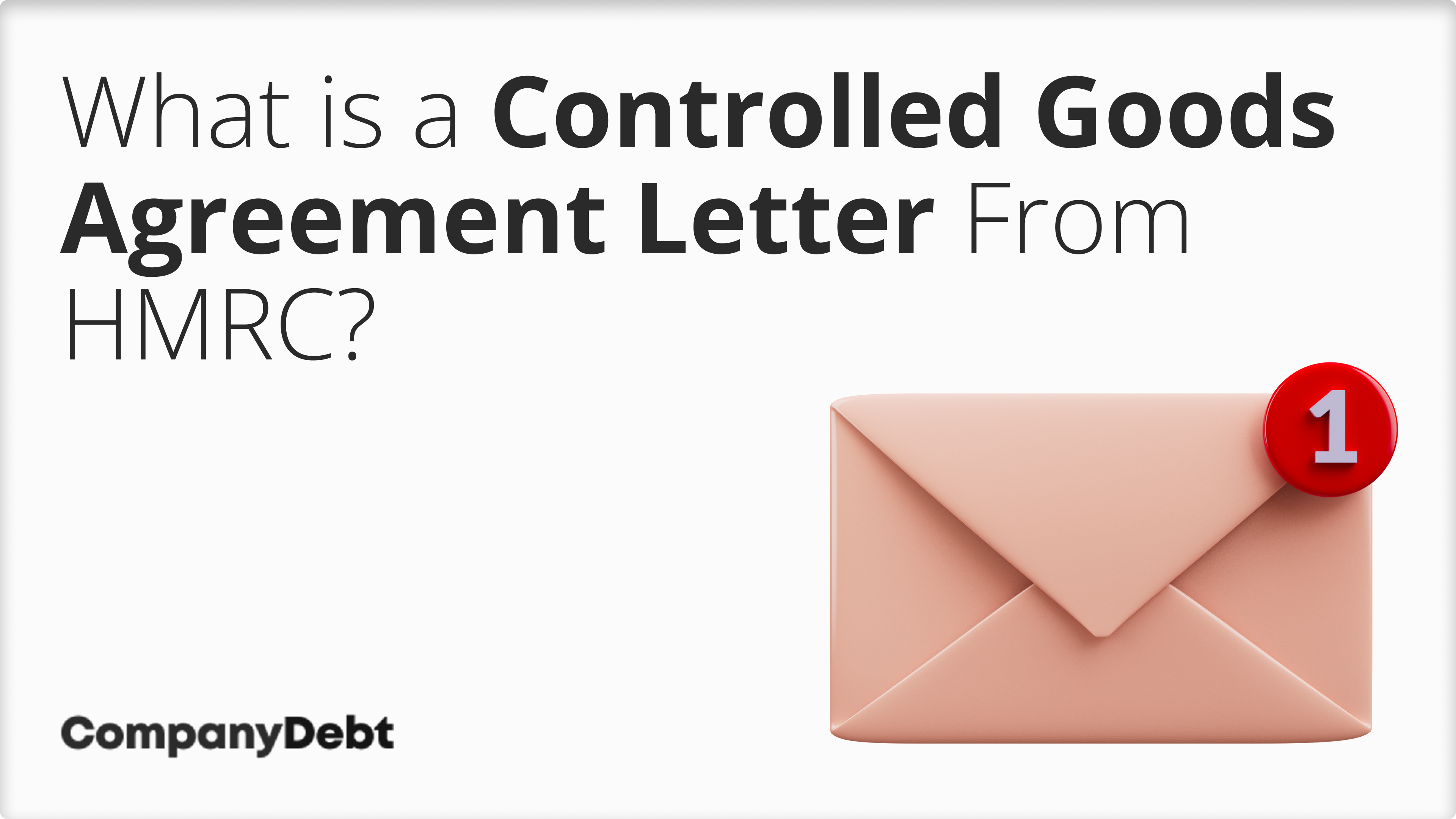 What is a Controlled Goods Agreement Letter From HMRC?