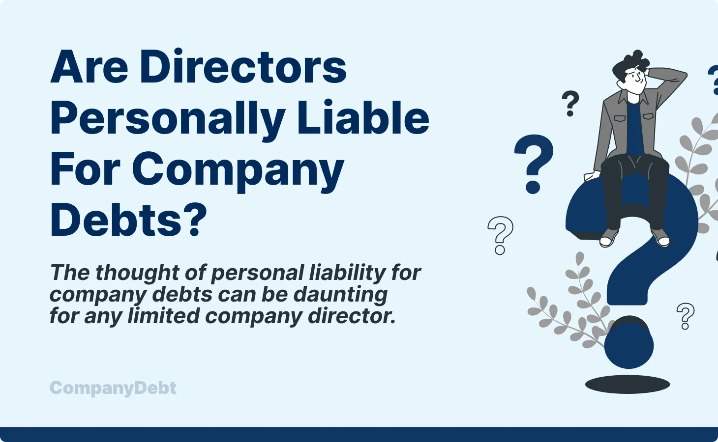 Are Directors Personally Liable for Company Debts?
