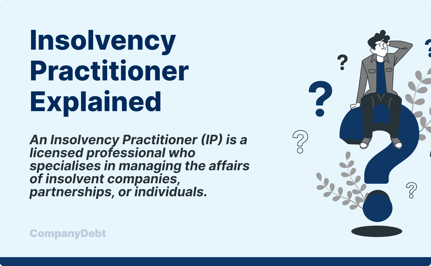 Insolvency Practitioner Explained: Role, Duties & How They Help UK Directors