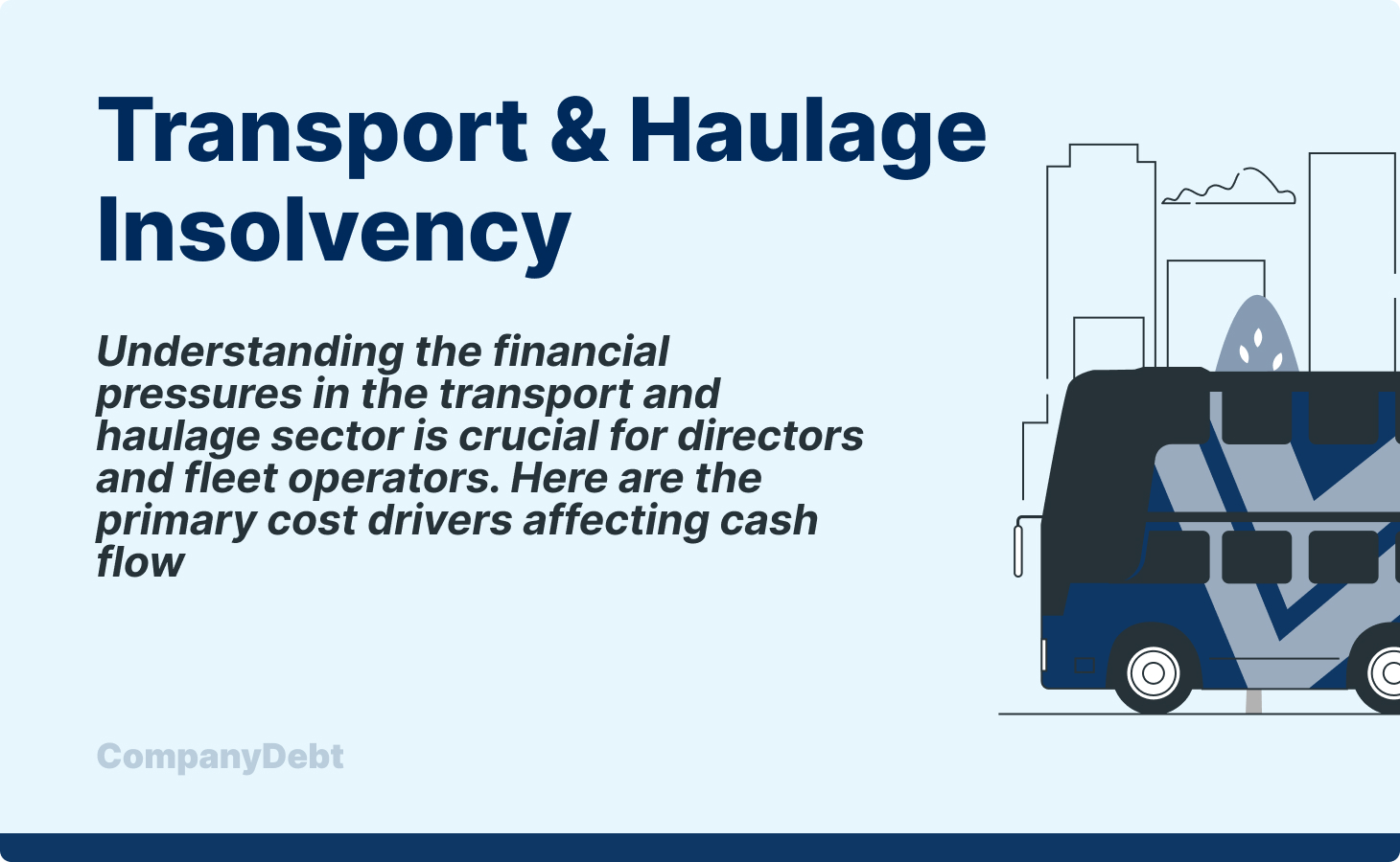 Transport & Haulage Insolvency in the UK: Causes, Risks & Solutions for Operators