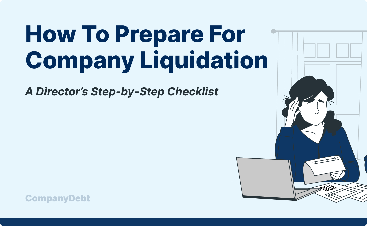 How to Prepare for Company Liquidation: A Director’s Step-by-Step Checklist