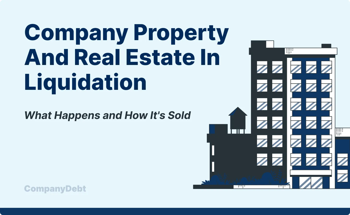 Company property and real estate in liquidation illustration showing a commercial building used for explaining what happens to assets and how they are sold