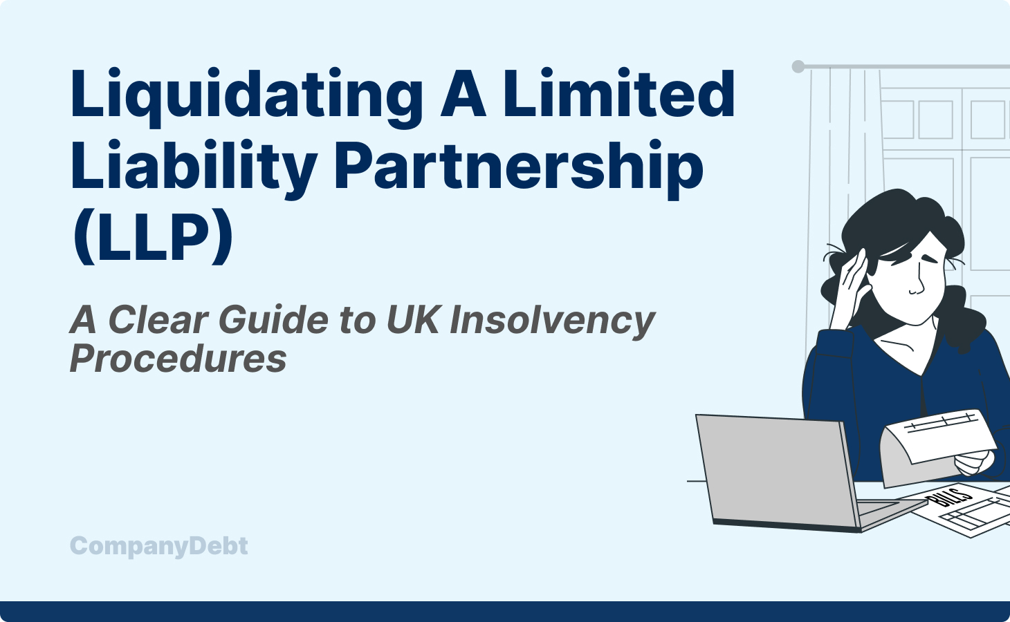 Liquidating a Limited Liability Partnership (LLP): A Clear Guide to UK Insolvency Procedures
