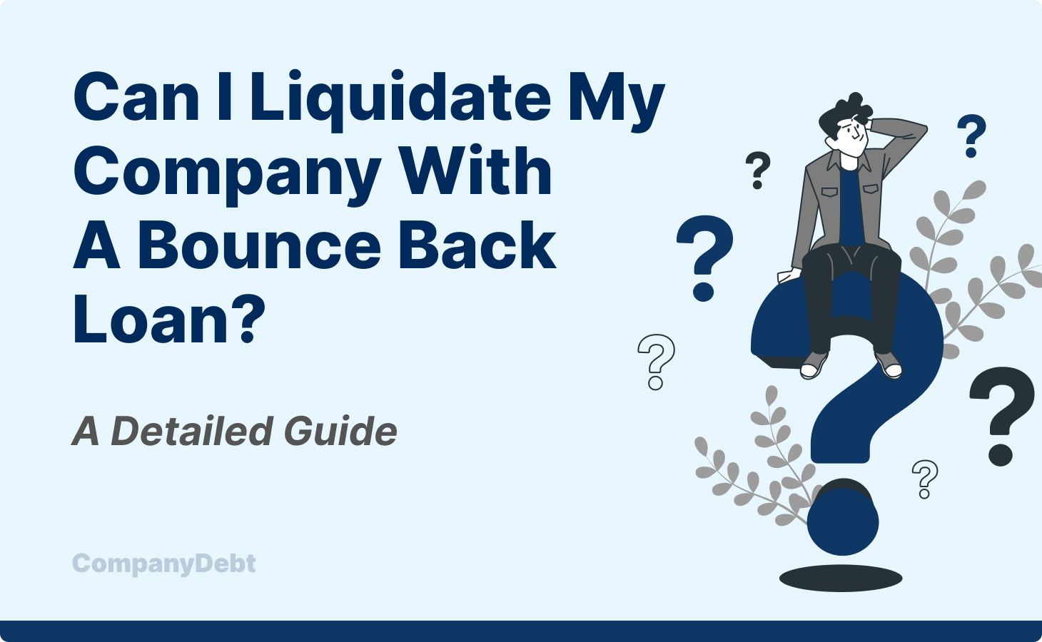 Can I Liquidate My Company with a Bounce Back Loan?