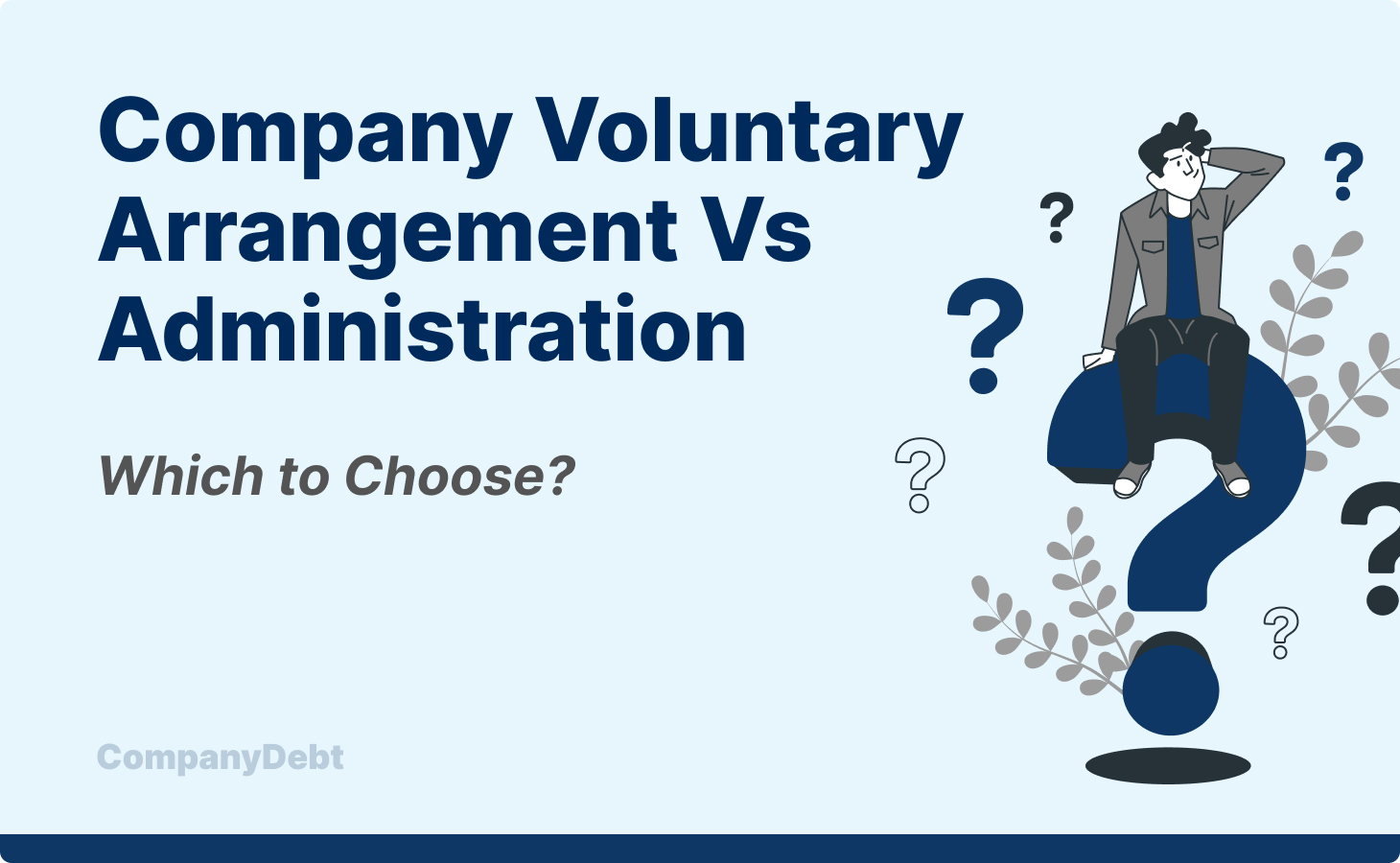 Company Voluntary Arrangement vs Administration: Which to Choose?