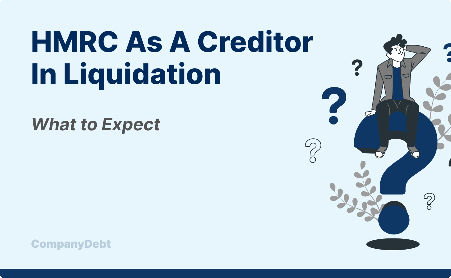 HMRC as a Creditor in Liquidation: What to Expect